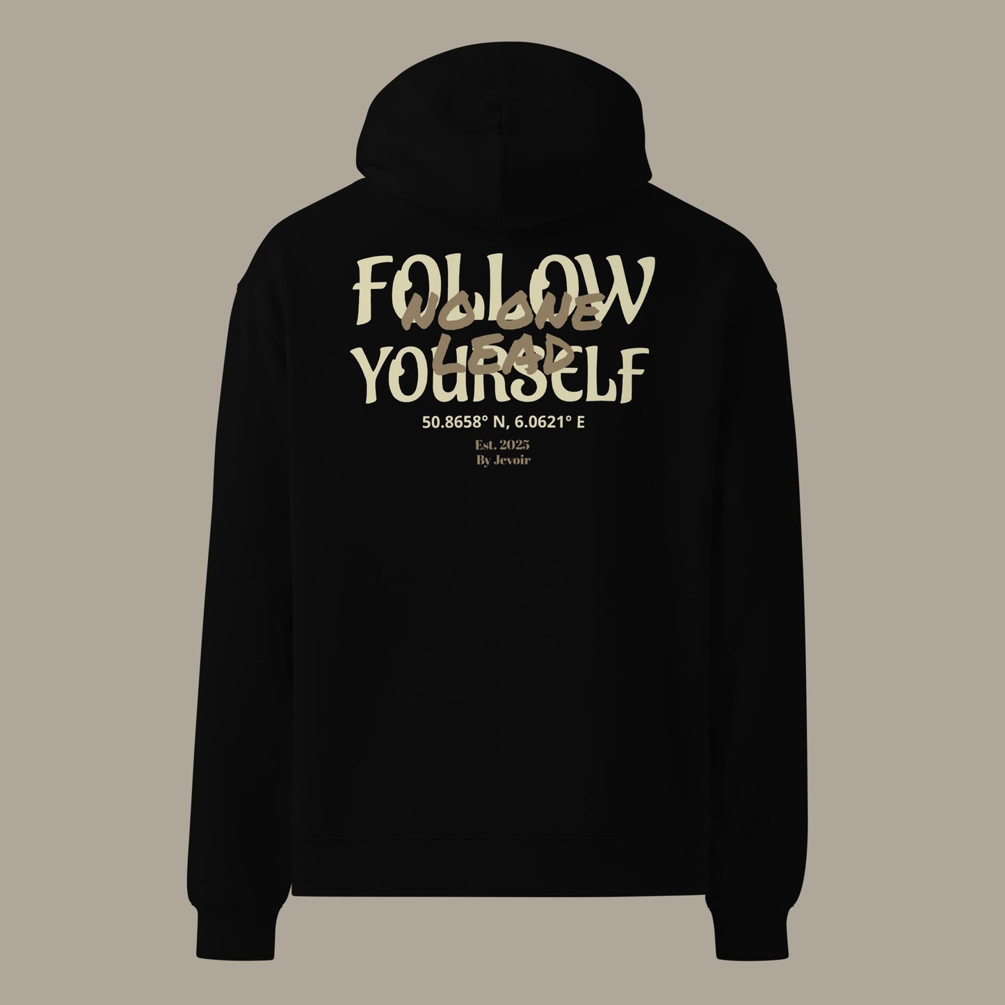 Follow Yourself - Hoodie