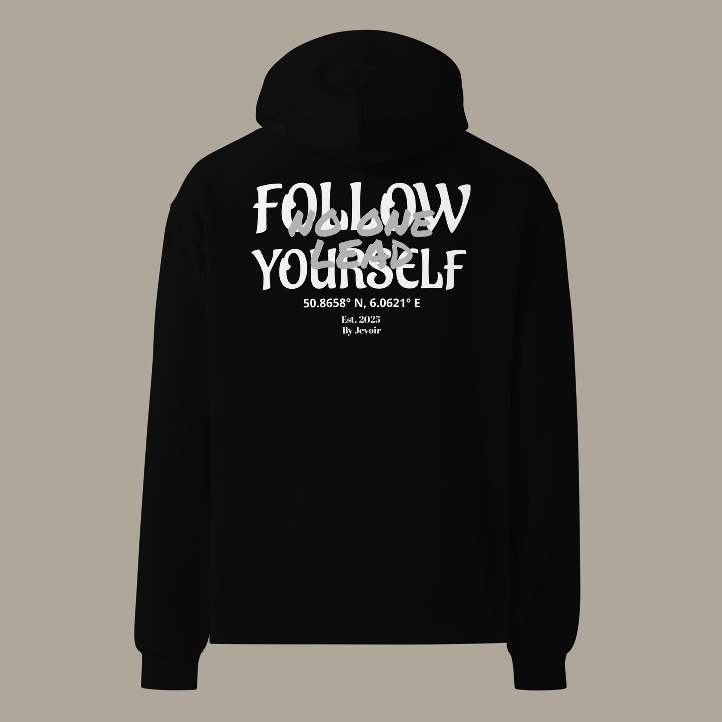 Follow Yourself Hoodie