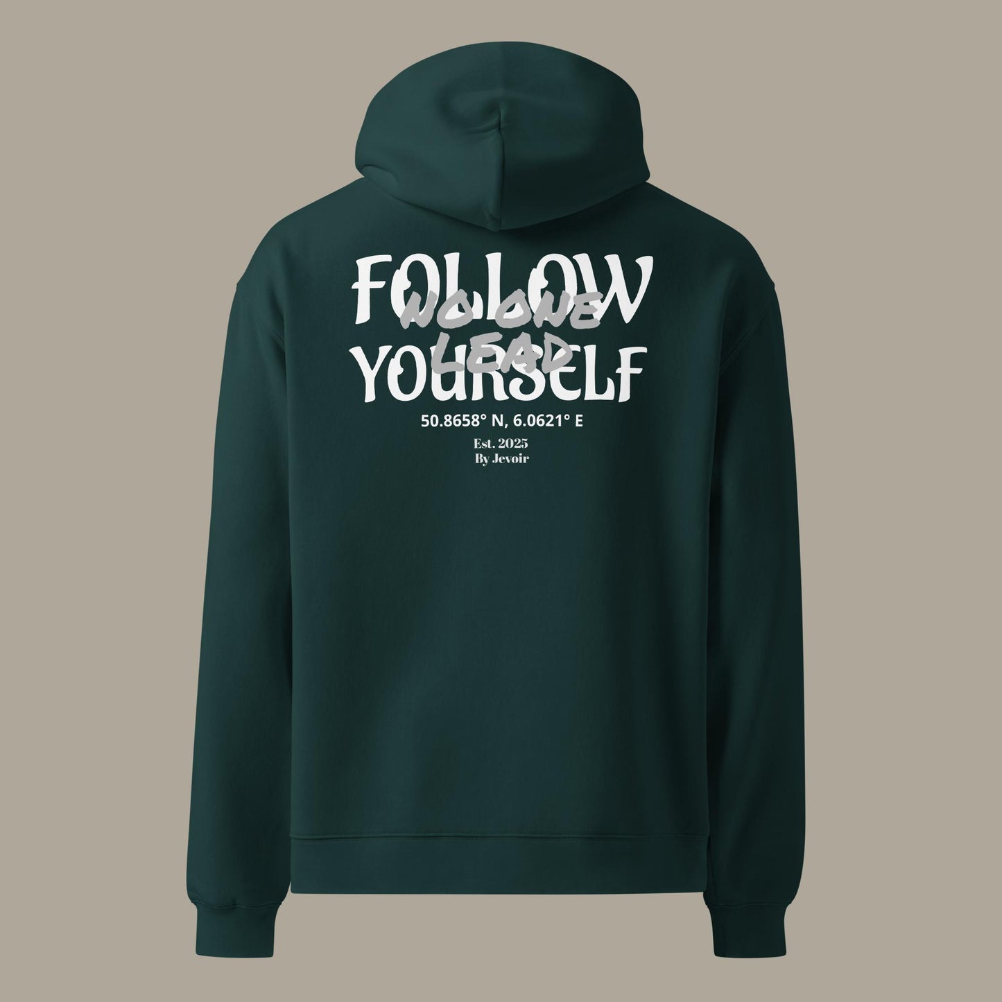 Follow Yourself Hoodie